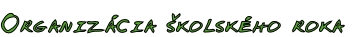 Organizácia školského roka
