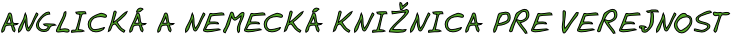 ANGLICKÁ A NEMECKÁ KNIŽNICA PRE VEREJNOST
