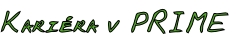 Kariéra v PRIME
